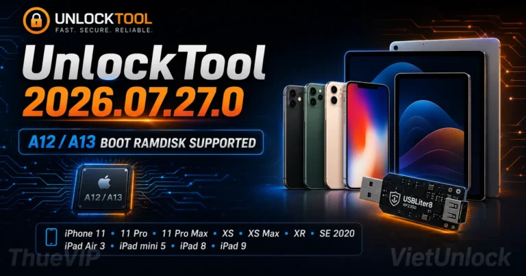 UnlockTool 2026.07.27.0 hỗ trợ Boot Ramdisk Apple A12/A13